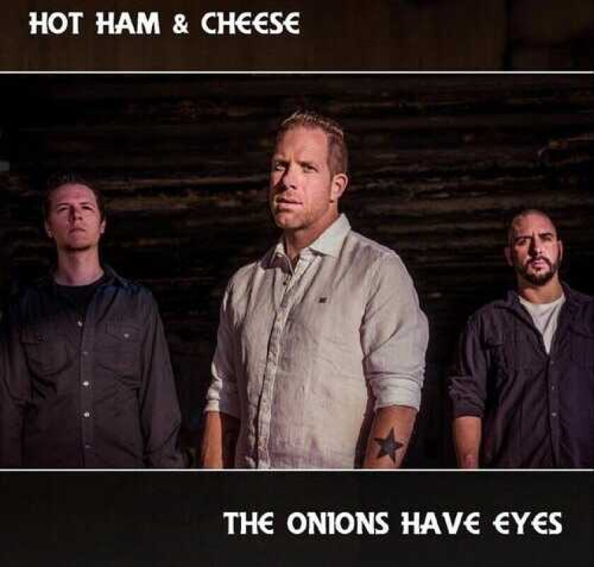 Hot Ham And Cheese Onions Have Eyes CD