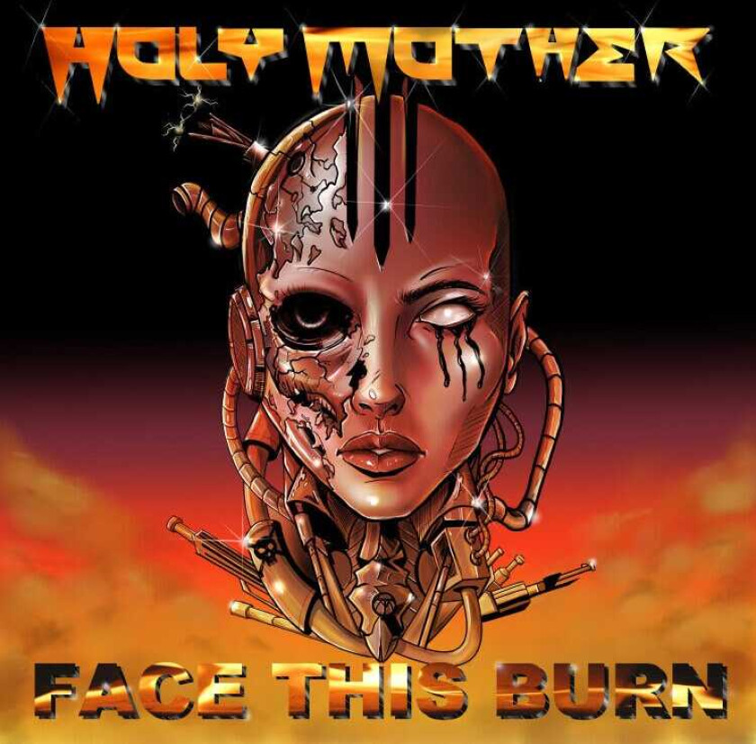 Holy Mother  Face This Burn  CD