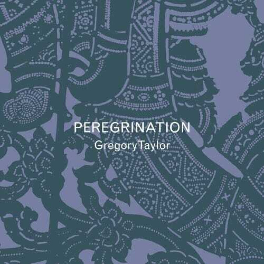 Gregory Taylor Peregrination CD