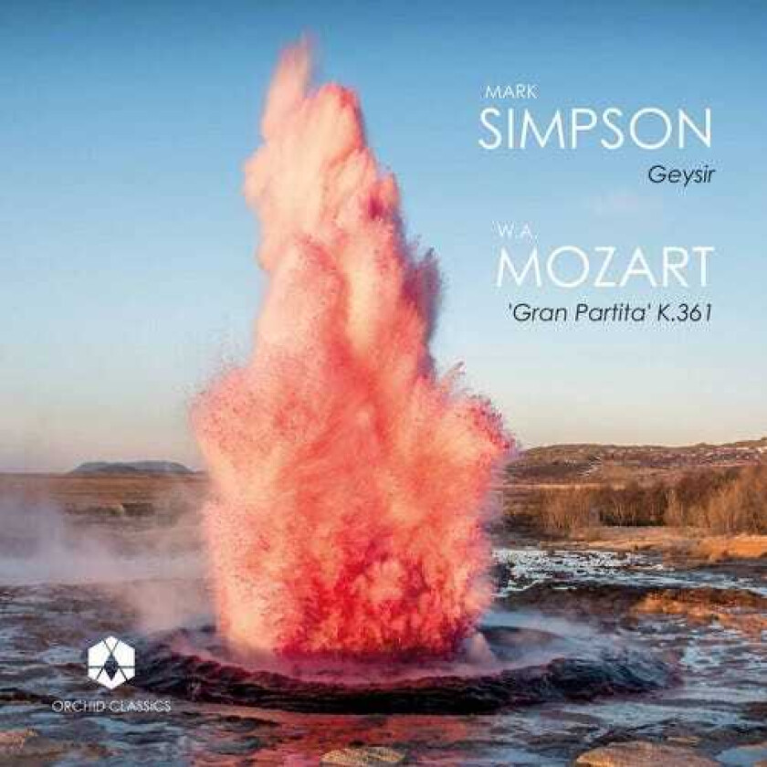 Mark Simpson  Mozart: Geysir; Gran Partita K.361  CD