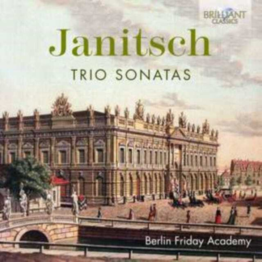 Berlin Friday Academy, Johann Gottlieb Janitsch Janitsch: Trio Sonatas CD