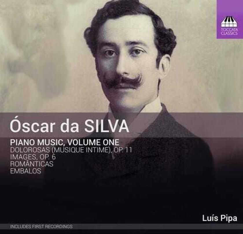 Luis Pipa, Oscar Da Silva  Da Silva: Piano Music, Vol. 1  CD