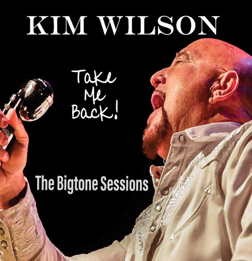 Kim Wilson Take Me Back CD