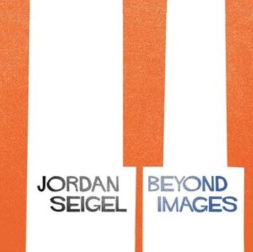 Jordan Seigel Beyond Images LP/Vinyl