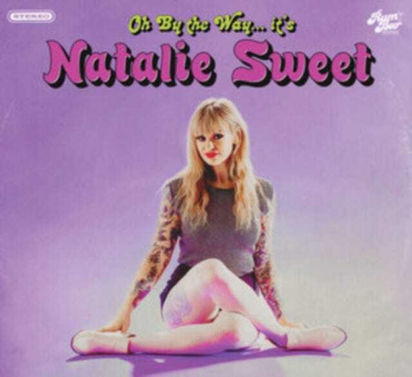 Natalie Sweet  Oh By The Way...It's  CD