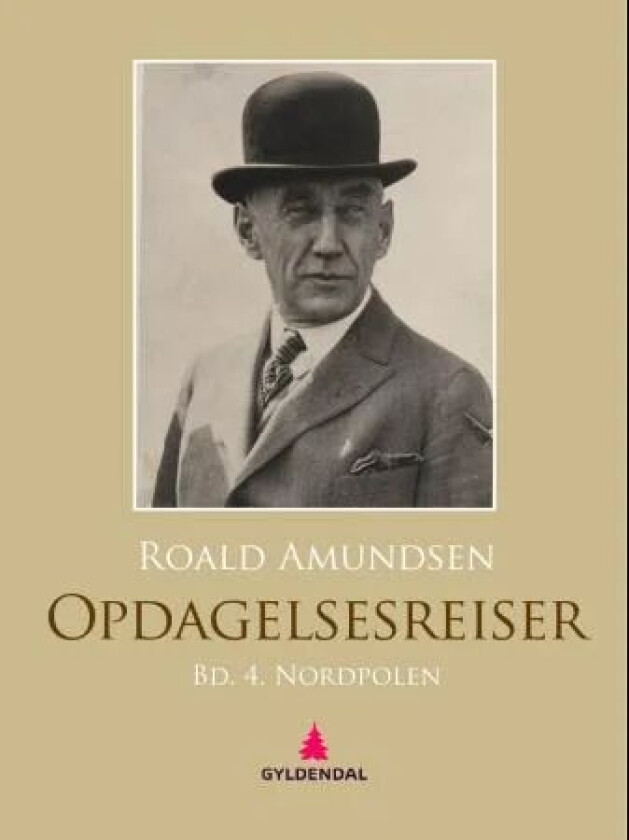 Roald Amundsens oppdagelsesreiser av Roald Amundsen