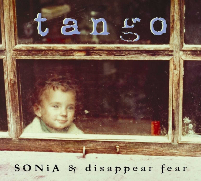Sonia Disappear Fear Tango CD