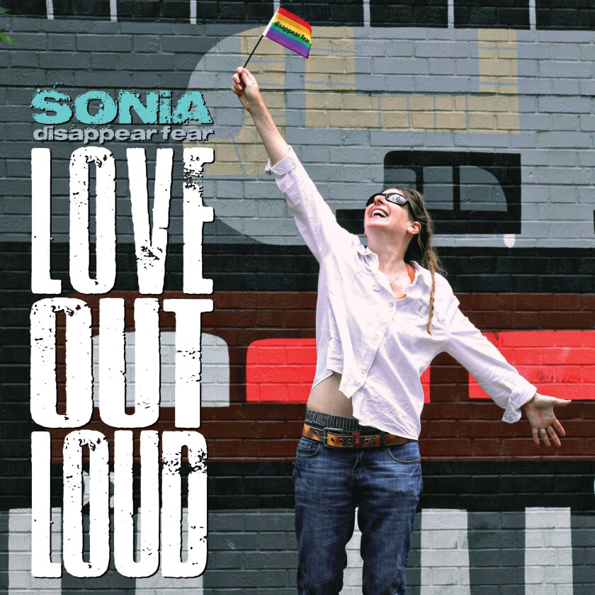 Sonia Disappear Fear Love Out Loud LP/Vinyl