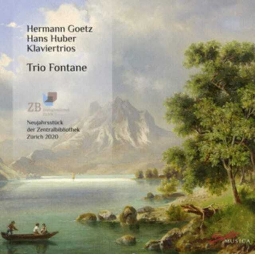 Trio Fontane, Hermann Goetz, Hans Huber Music From The Zentralbibliothek Zurich Piano Trios CD