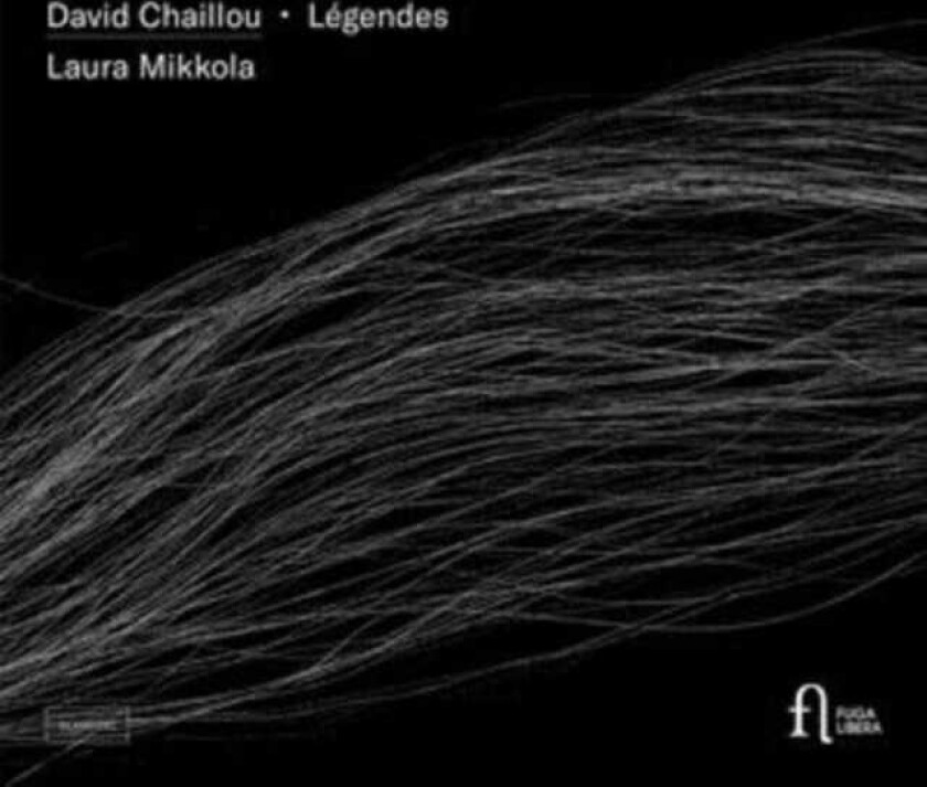 Laura Mikkola, David Chaillou Chaillou: Legendes CD
