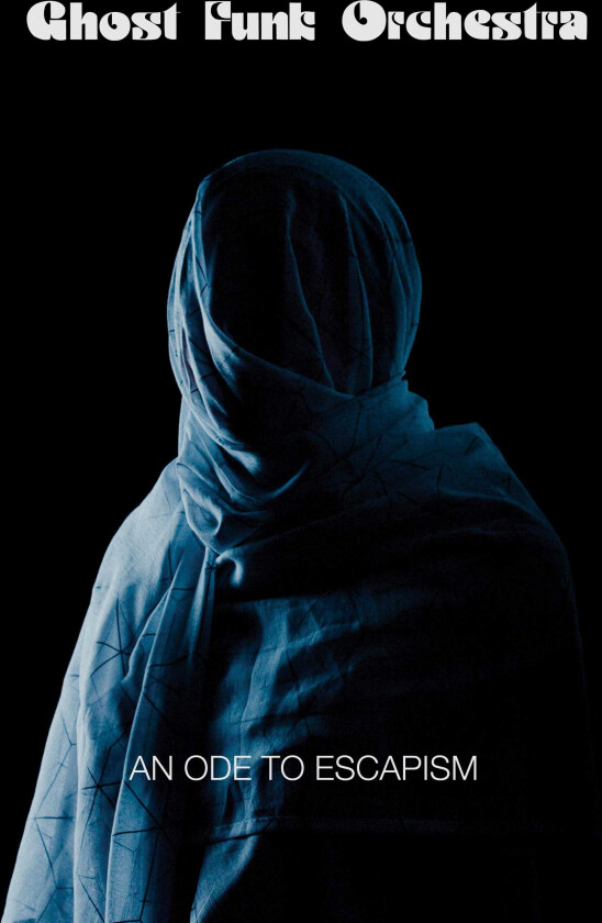 Ghost Funk Orchestra An Ode To Escapism LP/Vinyl