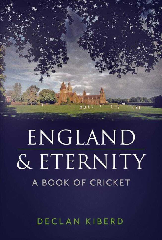 England and Eternity  A Book of Cricket