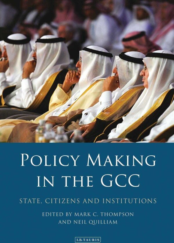 PolicyMaking in the GCC State, Citizens and Institutions