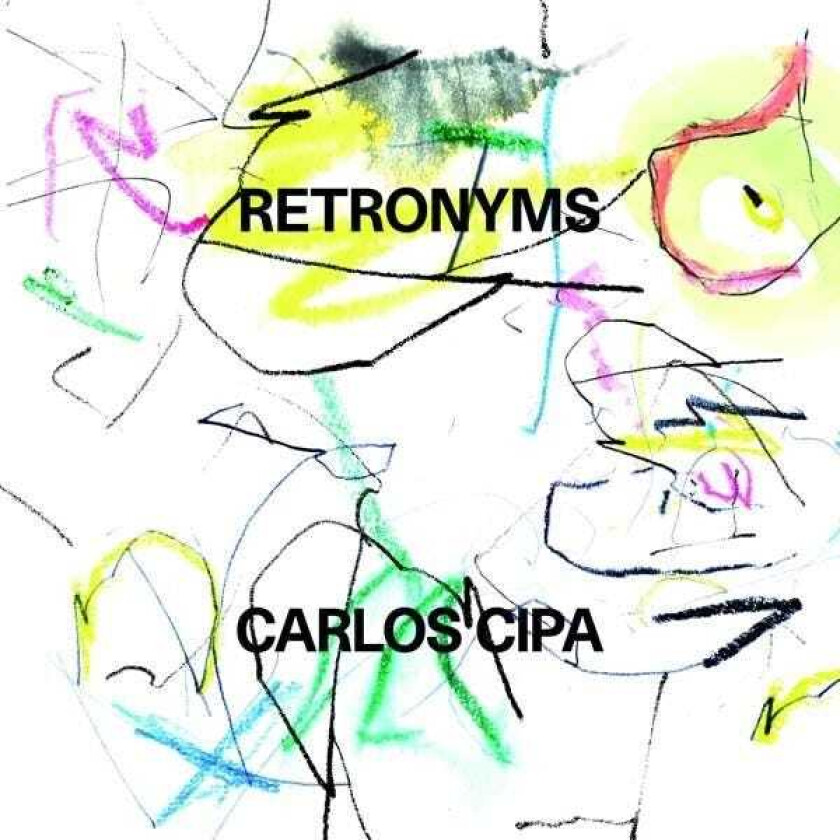 Carlos Cipa Retronyms LP/Vinyl
