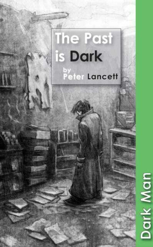 The Past is Dark
