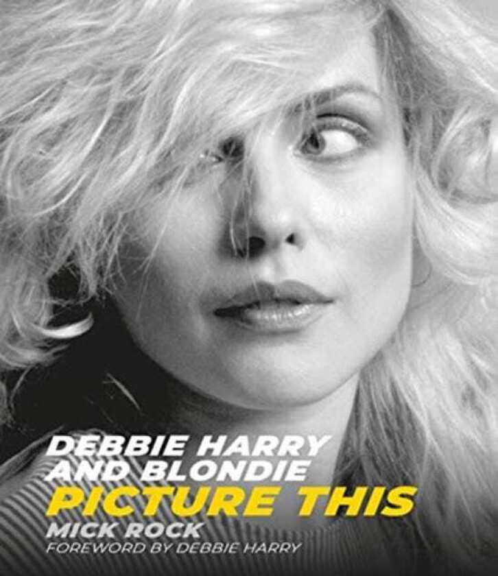 Debbie Harry and Blondie Picture This