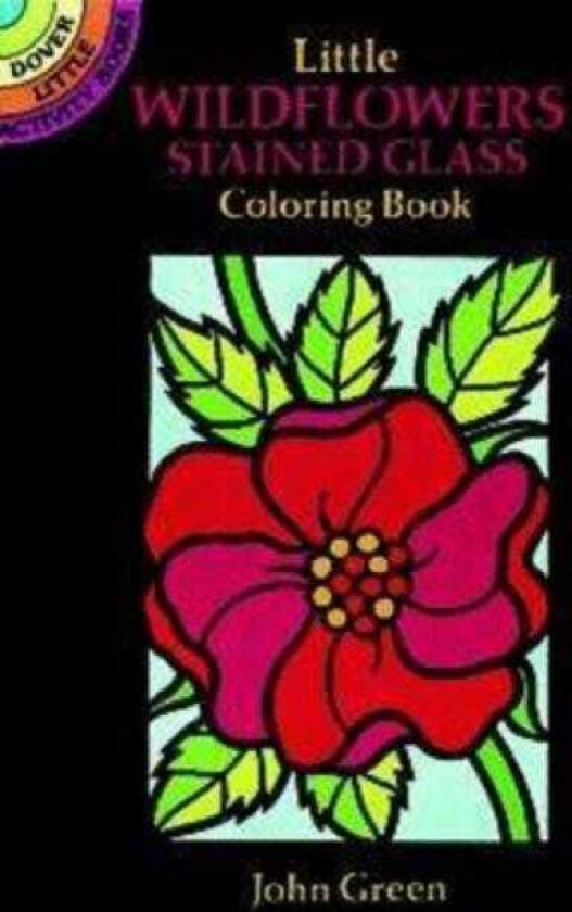 Little Wildflowers Stained Glass Colouring Book Dover Little Activity Books