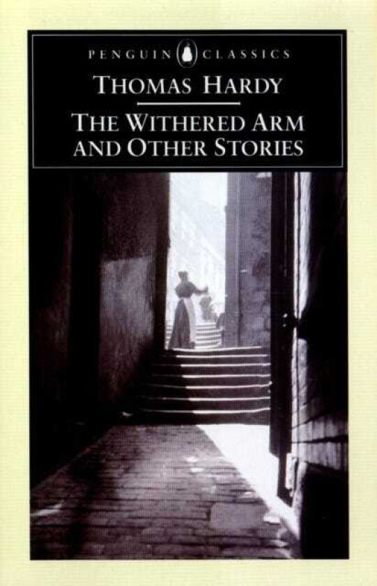 The Withered Arm and Other Stories 18741888