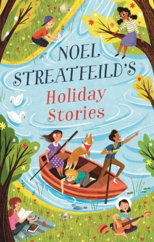 Noel Streatfeild's Holiday Stories  By the author of 'Ballet Shoes'