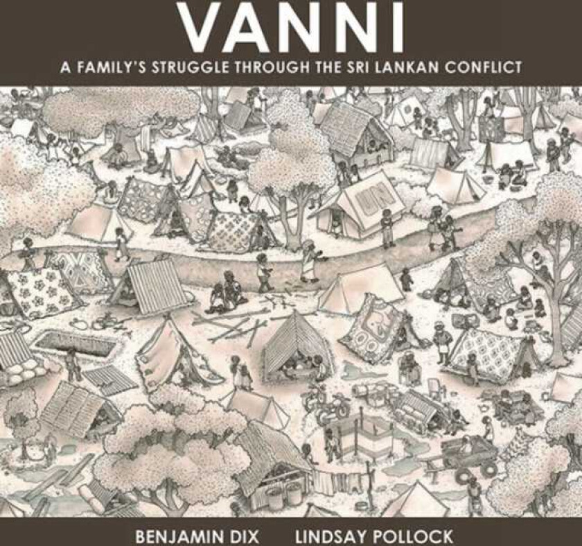 Vanni A Family's Struggle Through The Sri Lankan Conflict