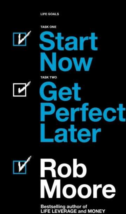 Start Now. Get Perfect Later.