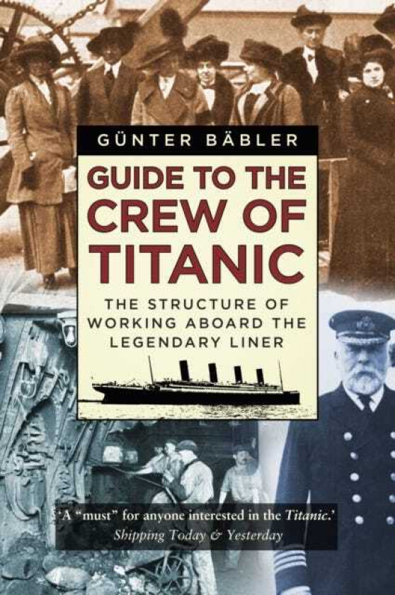 Guide to the Crew of Titanic  The Structure of Working Aboard the Legendary Liner