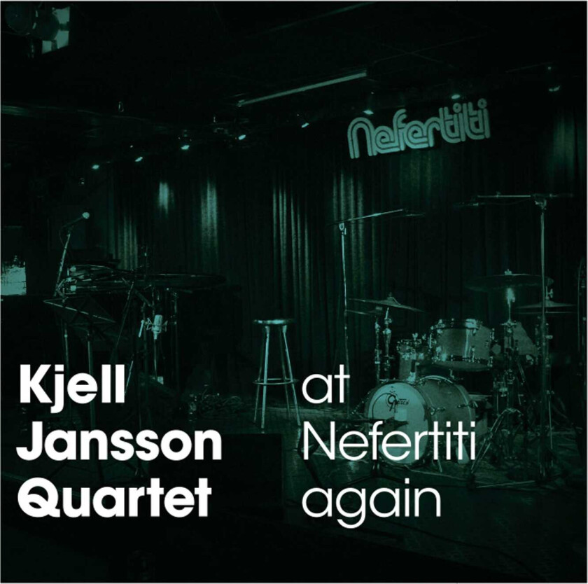 Kjell Jansson Kjell Jansson Quartet At Nefertiti Again CD