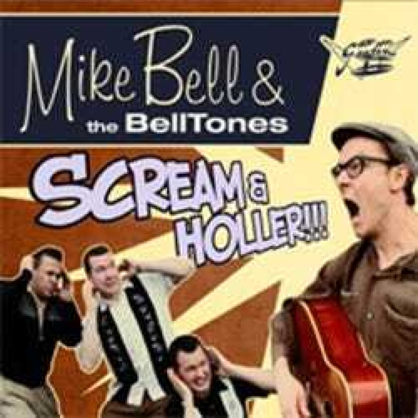 Mike Bell & The Belltones Scream & Holler LP/Vinyl