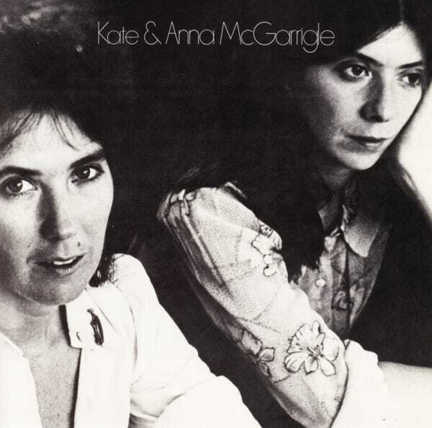 Kate & Anna McGarrigle, Kate McGarrigle, Anna McGarrigle  Kate & Anna McGarrigle  CD