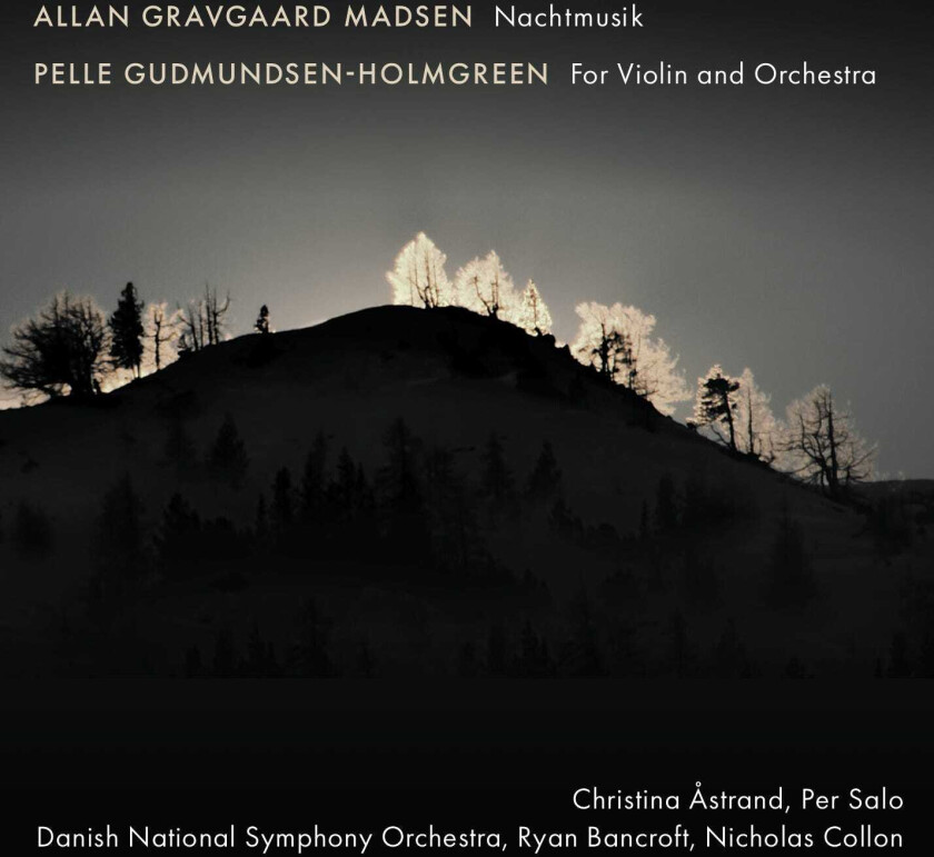 Allan Gravgaard Madsen, Pelle GudmundsenHolmgreen, Christina Åstrand, Per Salo, Dr Symfoniorkestret, Ryan Bancroft, Nicholas Collon Nachtmusik CD