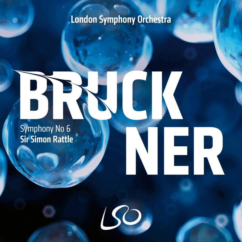 London Symphony Orchestra, Simon Rattle  Bruckner: Symphony No. 6  CD