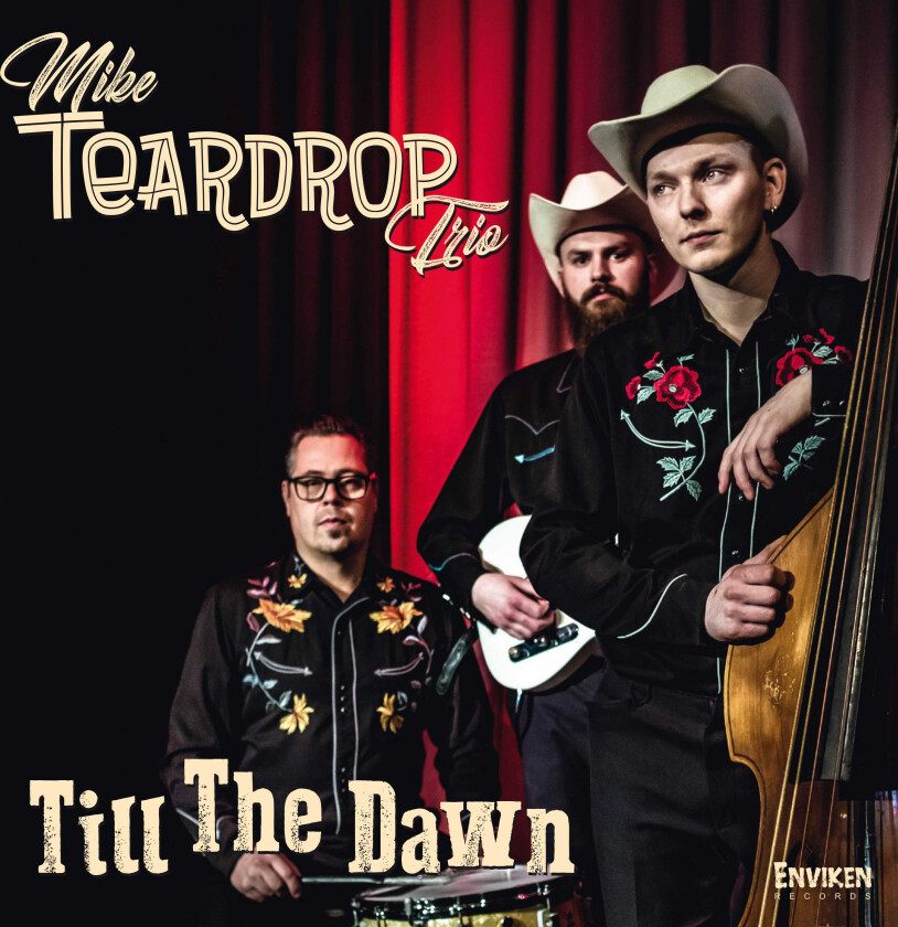 Mike Teardrop Trio, Mike Teardrop Till The Dawn CD