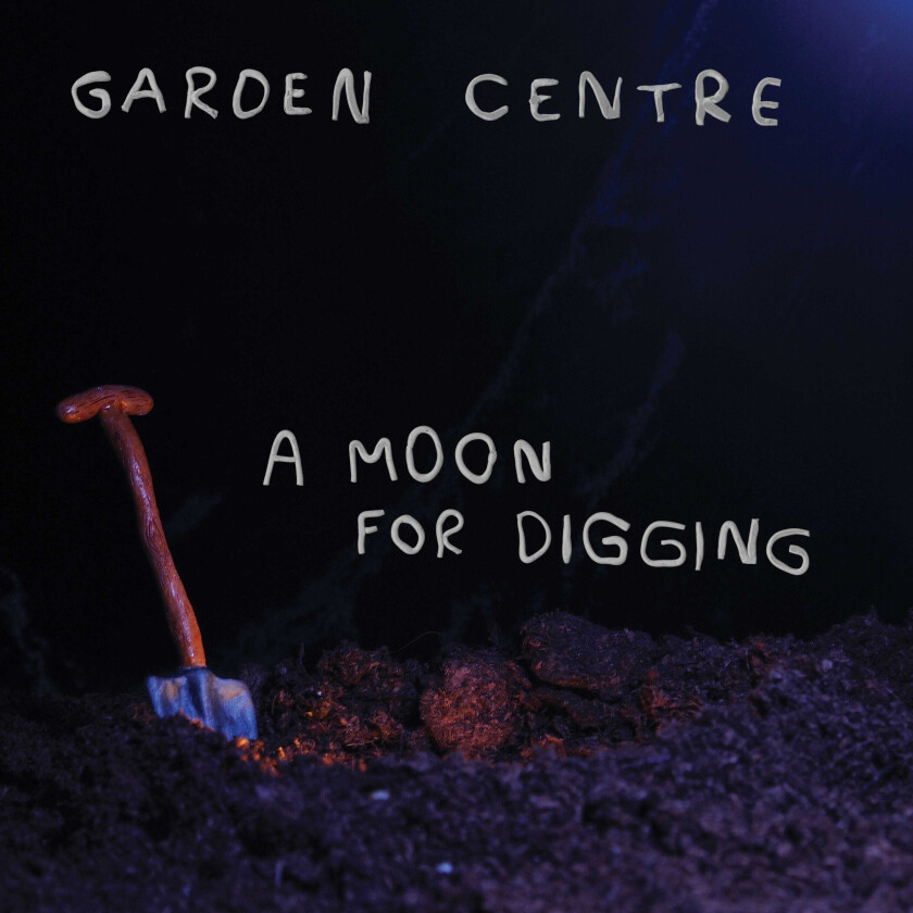 Garden Centre A Moon For Digging LP/Vinyl