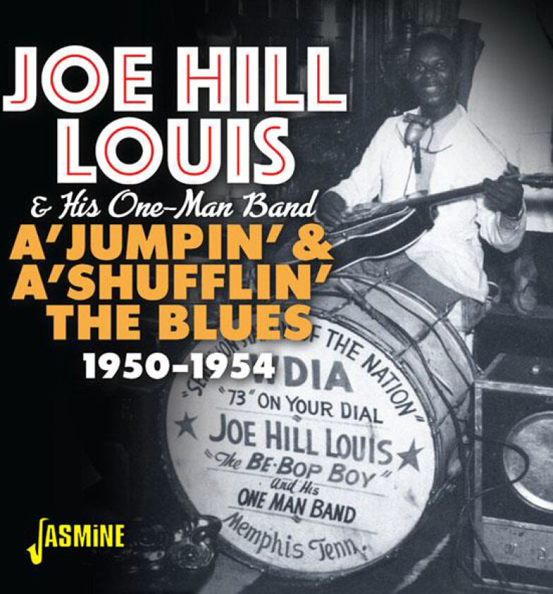 Joe Hill Louis & His OneMan Band, Joe Hill Louis  A' Jumpin' & A' Shufflin' The Blues 19501954  CD