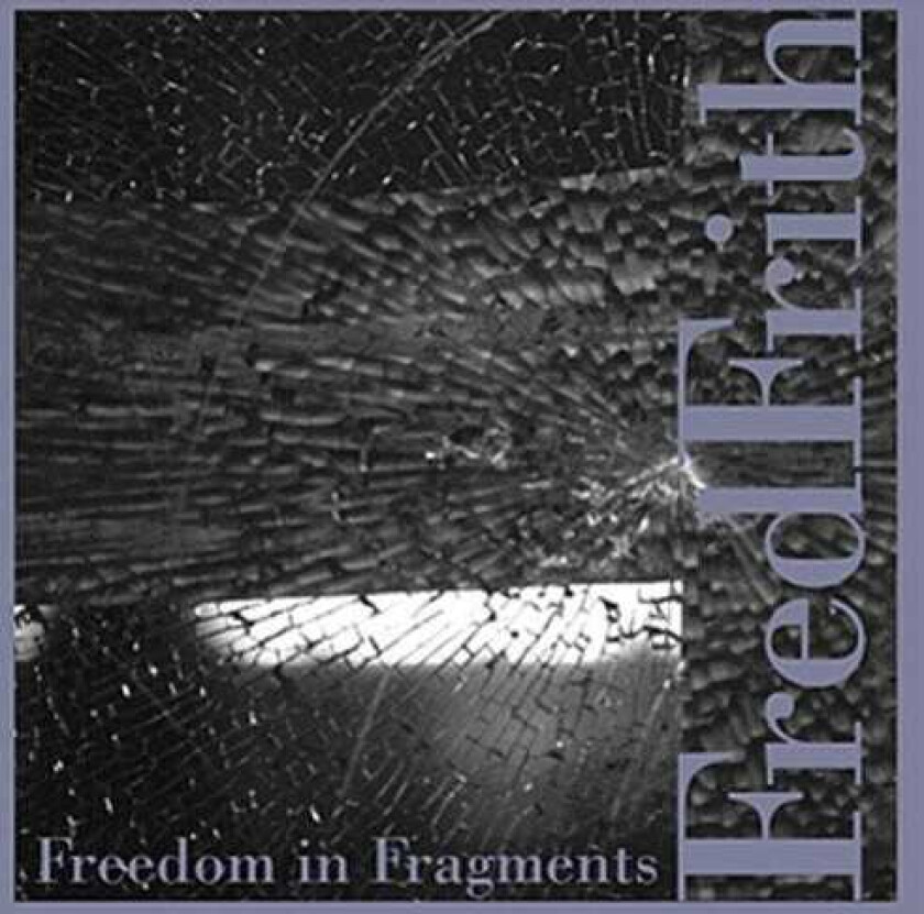 Fred Frith  Freedom In Fragments  CD