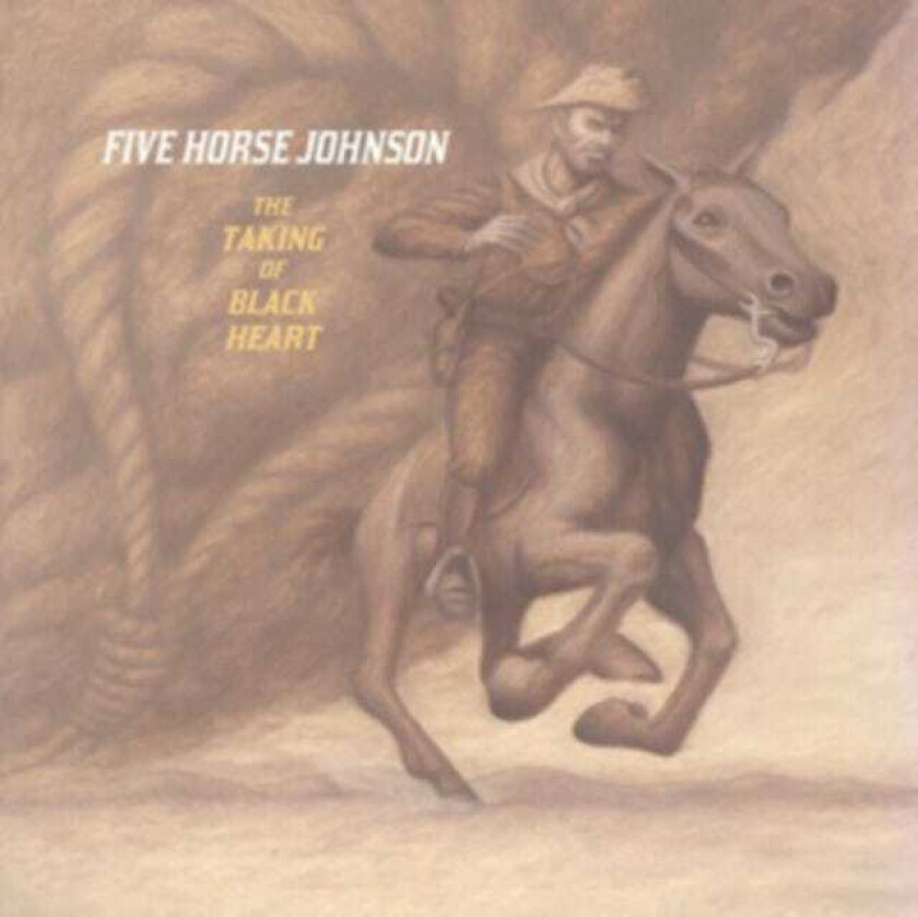 Five Horse Johnson Taking Of Black Heart CD