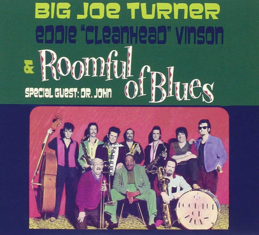 Big Joe Turner, Big Joe Turner & Eddie Cleanhead Vinson, Eddie Cleanhead Vinson  With Roomful Of Blues  CD