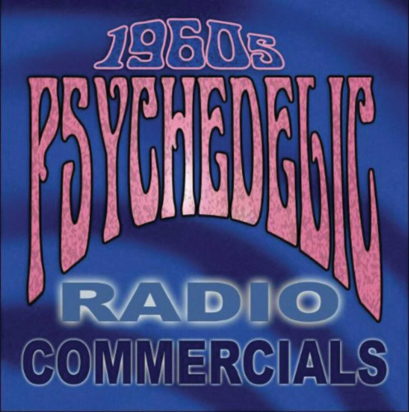 Diverse Artister 1960s Psychedelic Radio Commercials CD