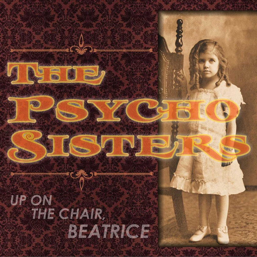 The Psycho Sisters Up On The Chair, Beatrice LP/Vinyl