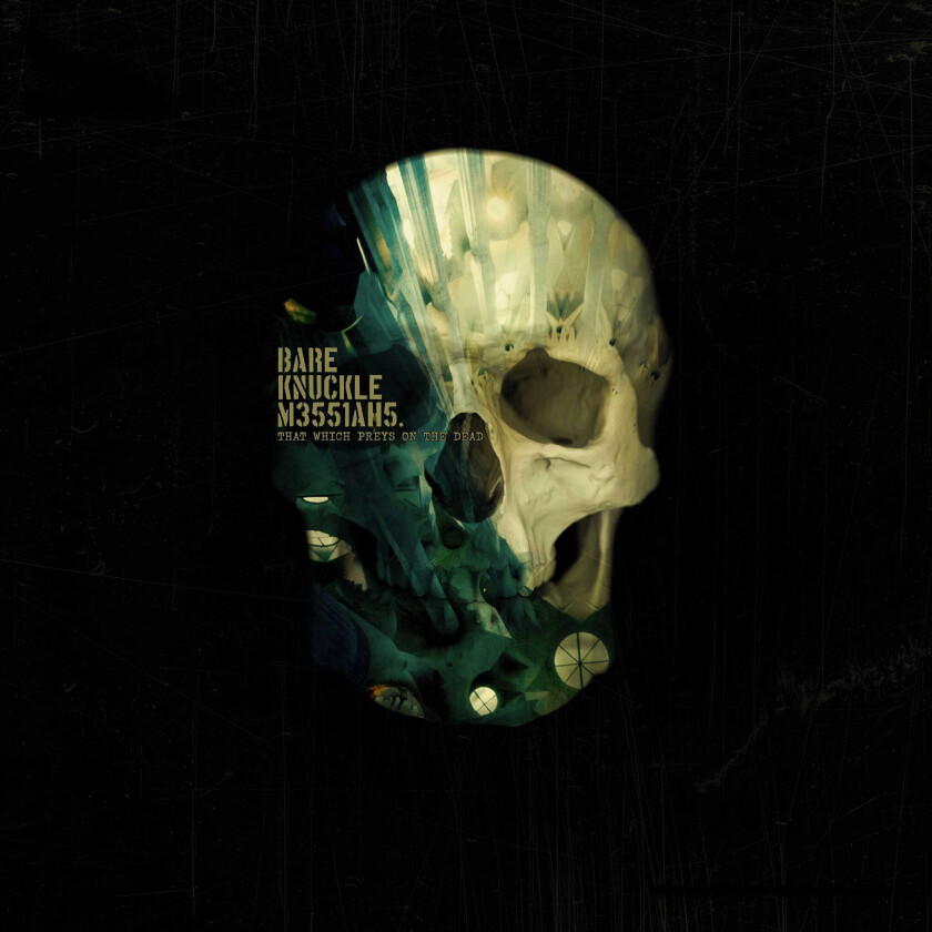 Bare Knuckle Messiahs That Which Preys On The Dead CD