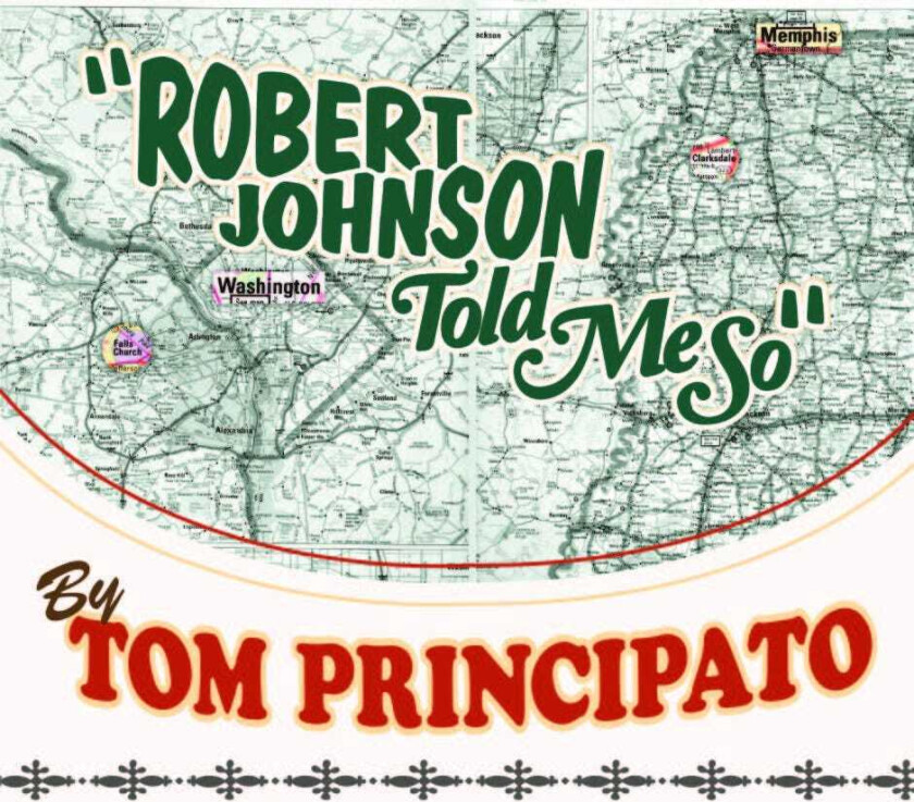 Tom Principato Robert Johnson Told Me So CD