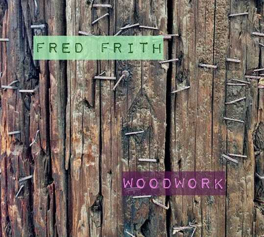 Fred Frith  Woodwork  CD