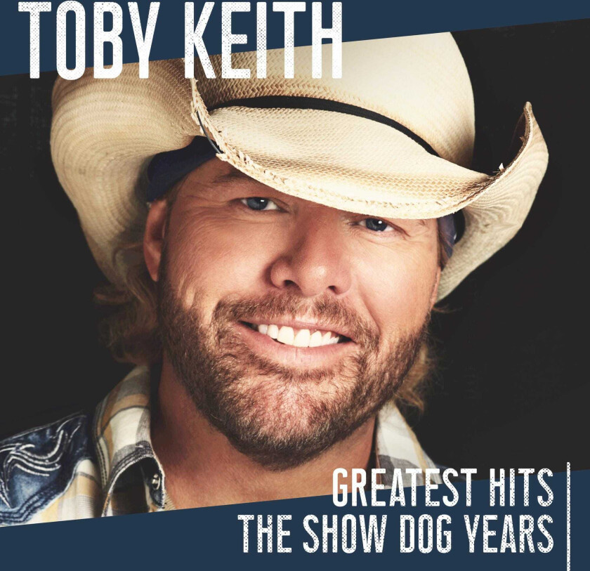Toby Keith Greatest Hits;Show Dog Years CD