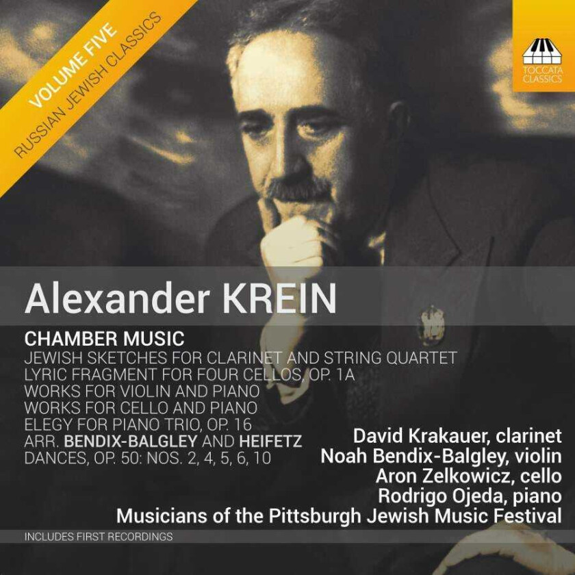 Alexander Krein, David Krakauer, Noah BendixBalgley, Aron Zelkowicz, Rodrigo Ojeda  Krein: Chamber Music  CD