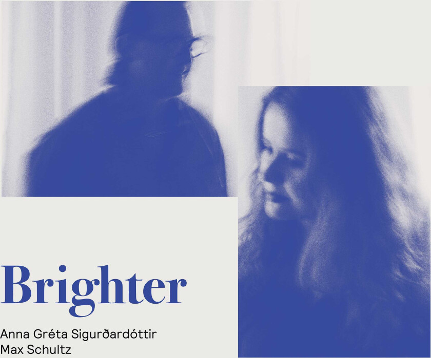 Anna Greta Sigurdardottir & Max Schultz  Brighter  LP/Vinyl