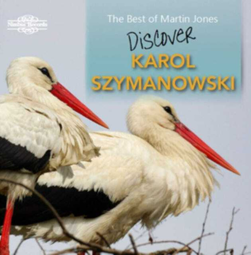 Martin Jones Discover Karol Szymanowski CD