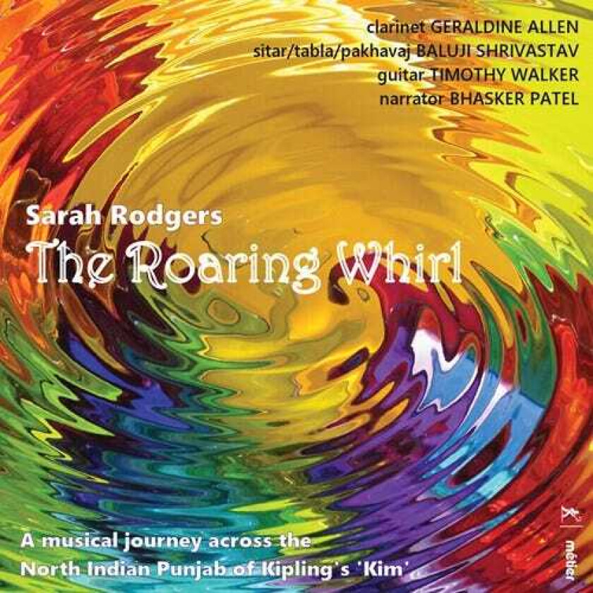 Sarah Rodgers, Geraldine Allen, Baluji Shrivastav, Timothy Walker, Bhasker Patel Rodgers: The Roaring Whirl CD