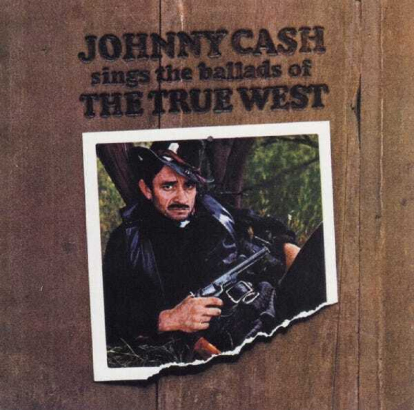 Johnny Cash  Sings The Ballads Of The True West  CD