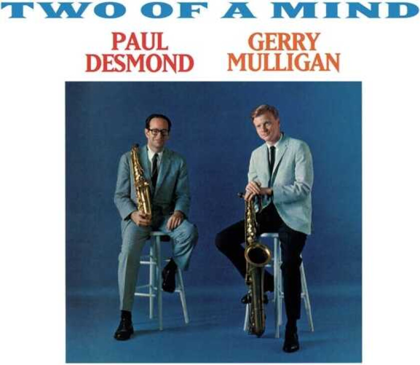 Paul Desmond & Gerry Mulligan, Paul Desmond, Gerry Mulligan  Two Of A Mind  CD