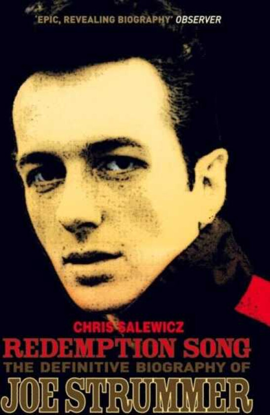 Redemption Song The Definitive Biography of Joe Strummer